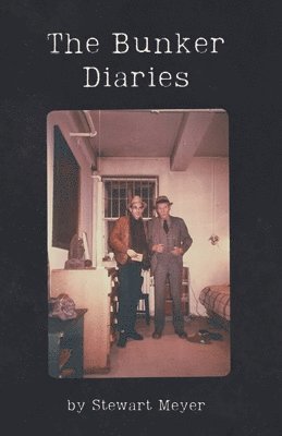 Stewart Meyer - Bunker Diaries, Häftad