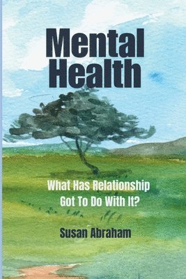 Susan Abraham, SUSAN ABRAHAM - Mental Health, Häftad. Tillgänglighet: Lägg i varukorg