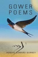 Robert Edward Gurney - Gower Poems, Inbunden