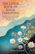 Little Book of Ikigai Parenting
