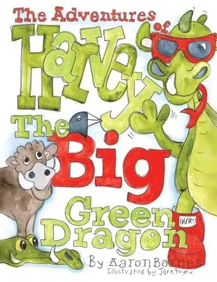 Aaron Barnes - Adventures of Harvey the Big Green Dragon, Häftad. Tillgänglighet: Lägg i varukorg
