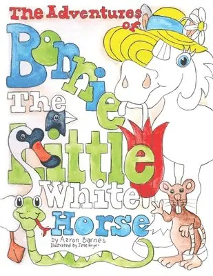 Adventures of Bonnie the Little White Horse