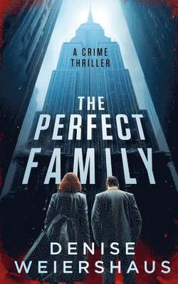Denise Weiershaus - Perfect Family, Häftad. Tillgänglighet: Lägg i varukorg