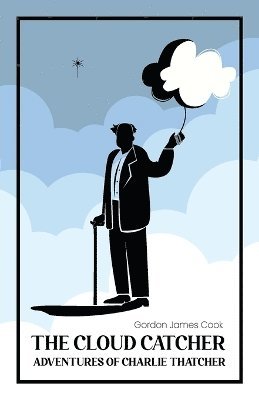 Gordon James Cook - Cloud Catcher, Häftad. Tillgänglighet: Lägg i varukorg