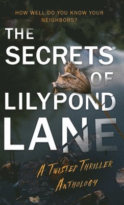 Rachel Graham, Heather Curlee Novak, Andrea Heckner - Secrets of Lilypond Lane, Inbunden