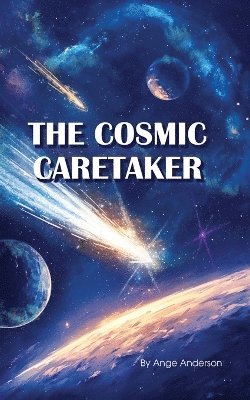 Ange Anderson - Cosmic Caretaker, Häftad. Tillgänglighet: Lägg i varukorg