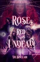 Vic Sinclair - Rose Red Undead, Häftad. Tillgänglighet: Lägg i varukorg
