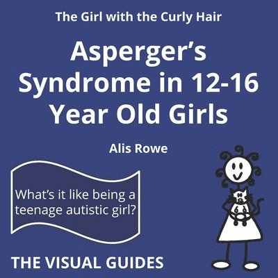 Alis Rowe - Asperger's Syndrome in 12-16 Year Old Girls, Häftad. Tillgänglighet: Lägg i varukorg