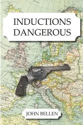John Bellen - Inductions Dangerous, Häftad. Tillgänglighet: Lägg i varukorg