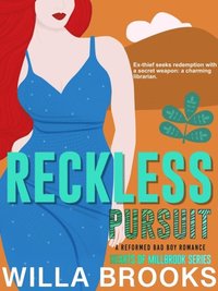 Reckless Pursuit: A Reformed Bad Boy Romance