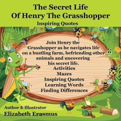 Elizabeth Erasmus - Secret Life Of Henry The Grasshopper, Häftad