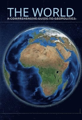 Samuel J J Picano - World A Comprehensive Guide to Geopolitics, Häftad. Tillgänglighet: Lägg i varukorg