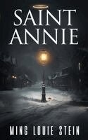 Ming Louie Stein - Saint Annie, Häftad. Tillgänglighet: Lägg i varukorg