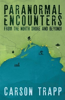 Paranormal Encounters from the North Shore and Beyond!