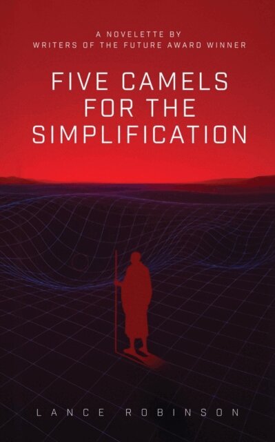 Lance Robinson - Five Camels for the Simplification, E-bok