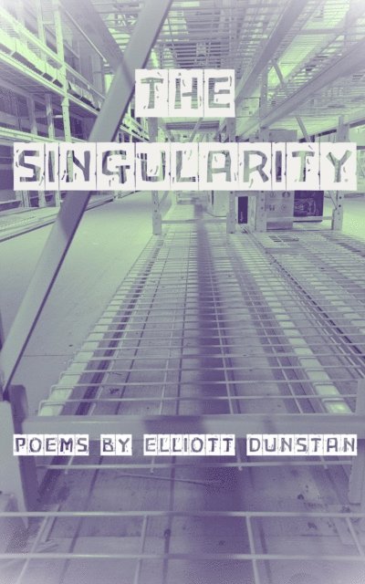 Elliott Dunstan - Singularity, E-bok