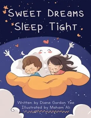 Diane Gordon Yee - Sweet Dreams, Sleep Tight, Häftad. Tillgänglighet: Lägg i varukorg