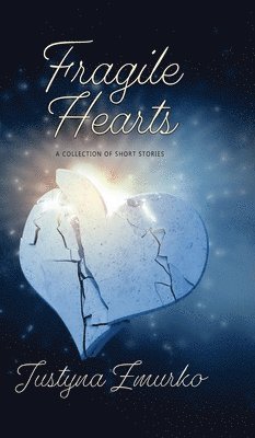 Justyna Zmurko - Fragile Hearts, Inbunden