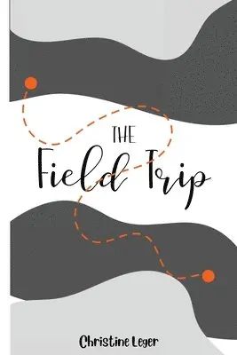 Christine Leger - Field Trip, Häftad. Tillgänglighet: Lägg i varukorg