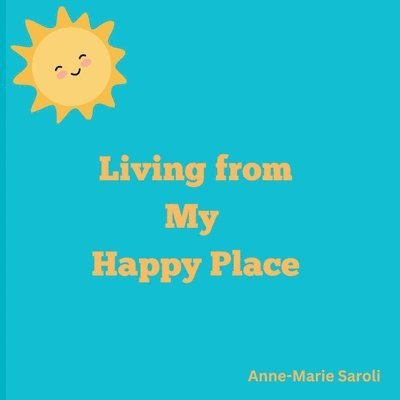 Living from My Happy Place
