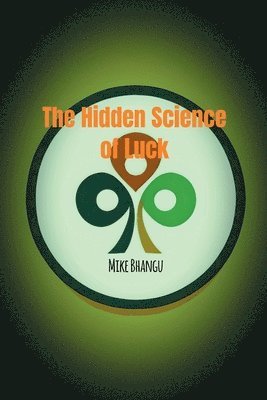 Mike Bhangu - Hidden Science of Luck, Häftad. Tillgänglighet: Lägg i varukorg