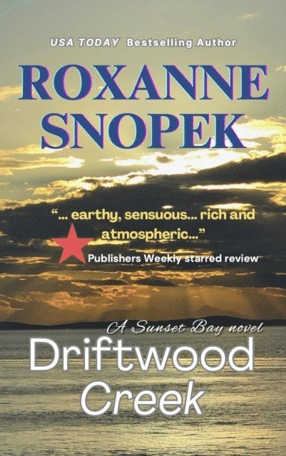 Roxanne Snopek - Driftwood Creek, E-bok