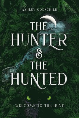 Ashley Godschild - Hunter and the Hunted, Häftad. Tillgänglighet: Lägg i varukorg