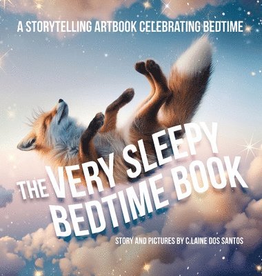 C Laine Dos Santos - Very Sleepy Bedtime Book, Inbunden