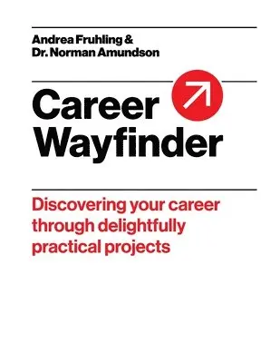 Andrea Fruhling, Norman Amundson - Career Wayfinder, Häftad