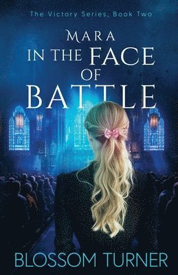 Blossom Turner - Mara In The Face Of Battle, Häftad