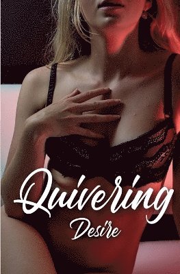 Innocent Karikoga - Quivering Desire, Häftad. Tillgänglighet: Tillfälligt slut