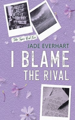 Jade Everhart - I Blame the Rival, Häftad. Tillgänglighet: Lägg i varukorg