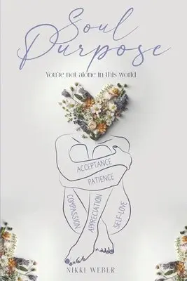 Nikki Weber - Soul Purpose, Häftad. Tillgänglighet: Lägg i varukorg