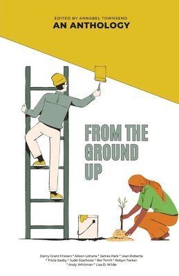 Robyn Tocker, Annabel Townsend - From The Ground Up, Häftad