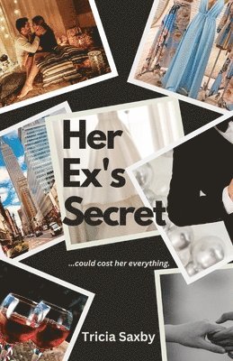 Tricia Saxby - Her Ex's Secret, Häftad