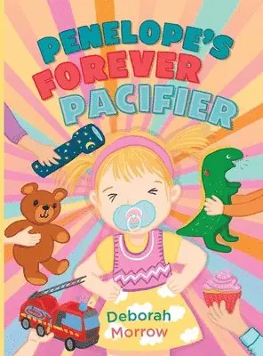 Deborah E Morrow - Penelope's Forever Pacifier, Inbunden. Tillgänglighet: Lägg i varukorg