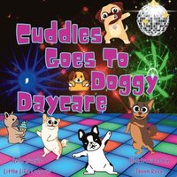 Cuddles Goes to Doggy Daycare