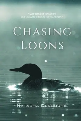 Natasha Derouchie - Chasing Loons, Häftad. Tillgänglighet: Lägg i varukorg
