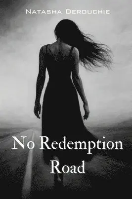 Natasha Derouchie - No Redemption Road, Häftad. Tillgänglighet: Lägg i varukorg
