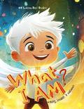 What I am? Worthy, Lovable & Valuable
