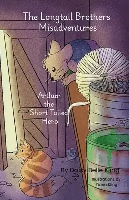 Laurie J Carmichael, Daisy Belle Kling - Arthur the Short Tailed Hero, Häftad. Tillgänglighet: Lägg i varukorg