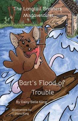 Daisy Belle Kling, Laurie Carmichael - Longtail Brothers Misadventures- Bart's Flood of Trouble, Häftad. Tillgänglighet: Lägg i varukorg