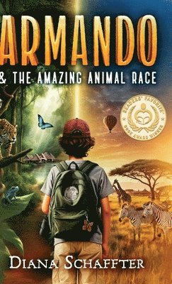 Diana Schaffter - Armando and the Amazing Animal Race, Inbunden