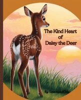 Unscripted Chic - Kind Heart of Daisy the Deer, Häftad. Tillgänglighet: Lägg i varukorg