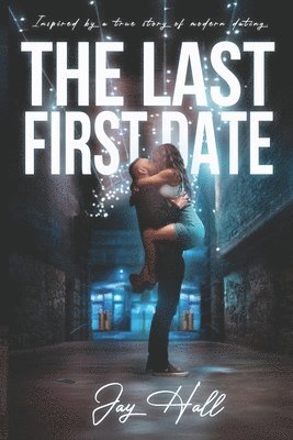 Jay Hall - Last First Date, Häftad