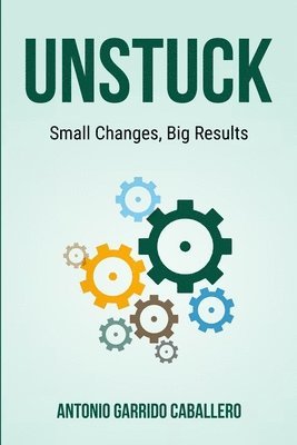 Antonio Garrido Caballero - Unstuck, Häftad