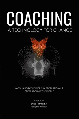 Shahab Anari, Janet M Harvey - Coaching, A Technology for Change, Häftad
