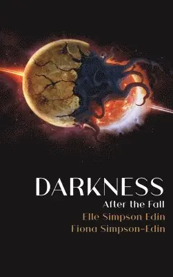 Elle Simpson-Edin, Fiona Simpson-Edin - Darkness After the Fall, Inbunden. Tillgänglighet: Lägg i varukorg