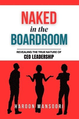 Haroon Mansoori, Uzair Mansoori - Naked in the Boardroom, Häftad