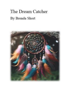 Brenda Mj Short - Dream Catcher, Häftad. Tillgänglighet: Lägg i varukorg